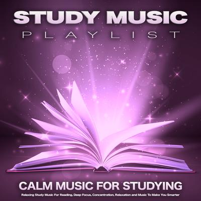 Deep Focus and Concentration Music By Study Music For Concentration, Studying Music, Study Music Playlist's cover