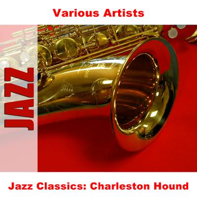 Jazz Classics: Charleston Hound's cover