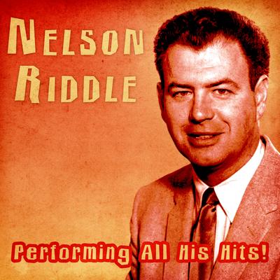 The Joy of Living (Remastered) By Nelson Riddle's cover