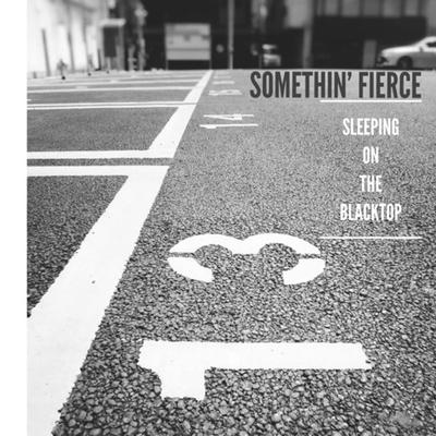 Sleeping on the Blacktop By Somethin' Fierce's cover