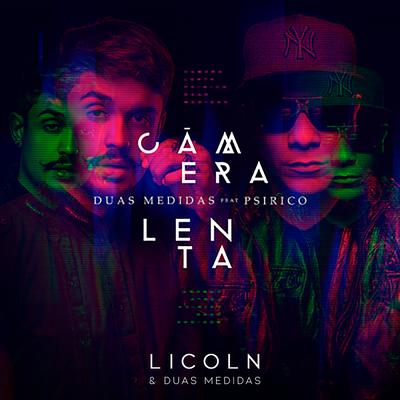 Câmera Lenta By Psirico, Lincoln & Duas Medidas's cover