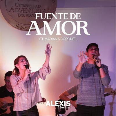 Fuente de Amor (feat. Mariana Coronel) By alexis quinteros, Mariana Coronel's cover