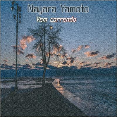 Vem Correndo By Nayara Yamamoto's cover