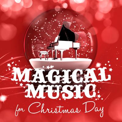 Magical Music for Christmas Day's cover