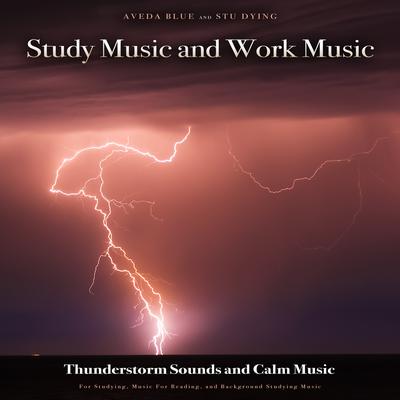 Thunderstorm Concentration Music By Aveda Blue, Stu Dying, Study Music & Sounds's cover