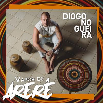 Vapor de Arerê By Diogo Nogueira's cover