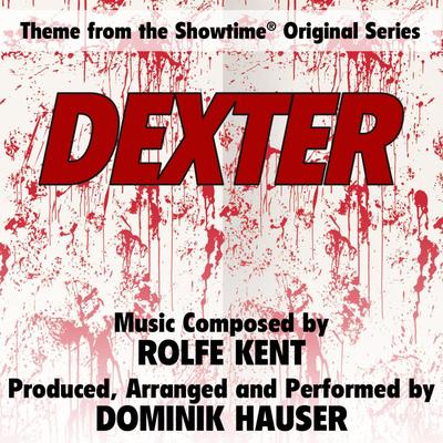 Dexter - Theme from the Showtime Original Series By Dominik Hauser's cover