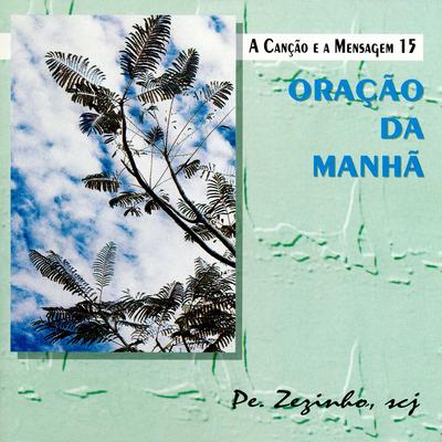 Oração da Manhã By Pe. Zezinho, SCJ's cover