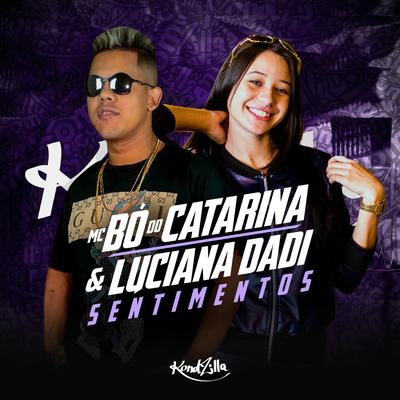 Sentimentos By MC Bo do Catarina, Luciana Dadi's cover