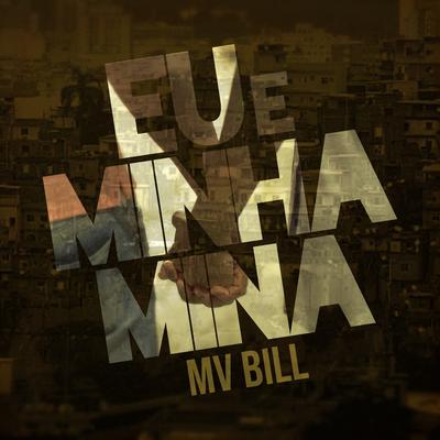Eu e Minha Mina By MV Bill's cover