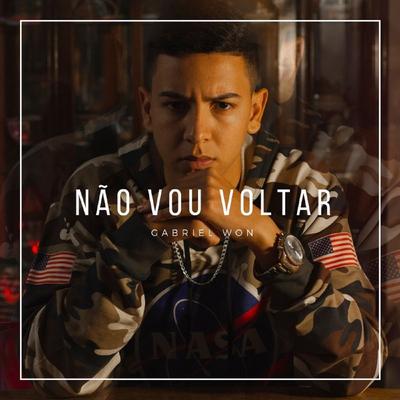 Não Vou Voltar By Gabriel Won's cover