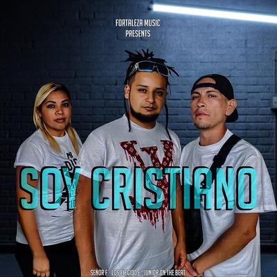 Soy Cristiano By Señor F, Los Elegidos's cover