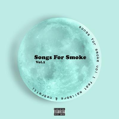 Songs for Smoke, Vol. 1 By Sotam, Negretti MC, Malibbre's cover