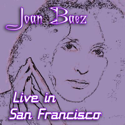 Joan Baez (Live  in San Francisco)'s cover