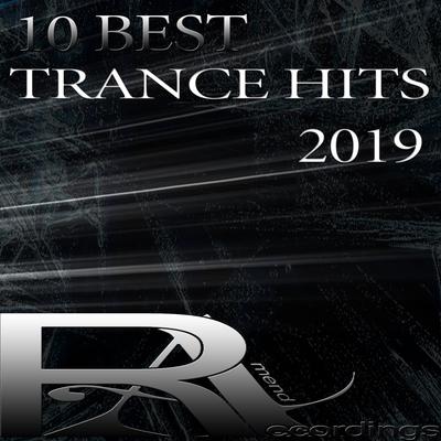 10 BEST TRANCE HITS 2019's cover