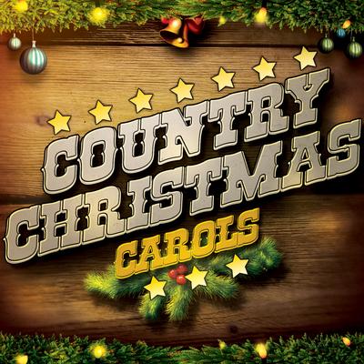 Country Christmas Carols (La Música Navidad Weihnachtsmusik, Musique de Noël, Musica di Natale)'s cover