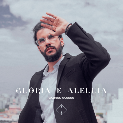 Glória e Aleluia By Gabriel Guedes de Almeida's cover