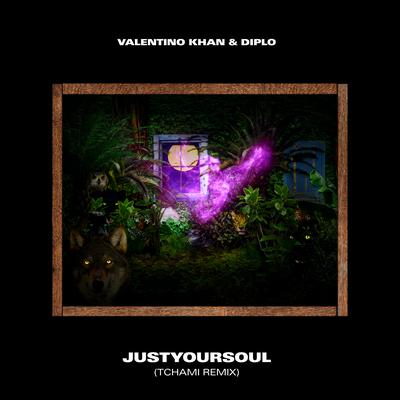 JustYourSoul (Tchami Remix) By Diplo, Valentino Khan's cover