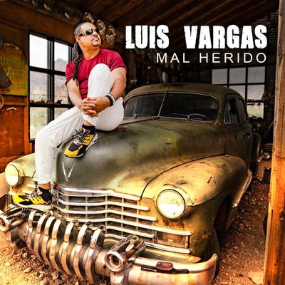 Mal Herido By Luis Vargas's cover