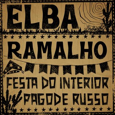 Festa do Interior / Pagode Russo (Ao Vivo) By Elba Ramalho's cover