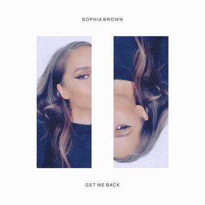 Get Me Back By Sophia Brown's cover