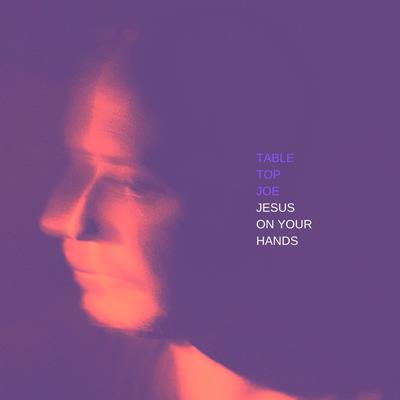 Jesus on Your Hands's cover
