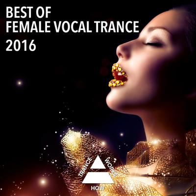Best Of Female Vocal Trance 2016's cover