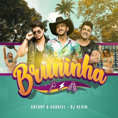 Bruninha By Antony & Gabriel, Dj Kevin's cover