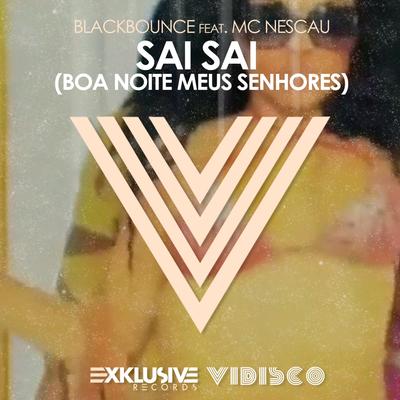 Sai Sai (Boa Noite Meus Senhores)'s cover