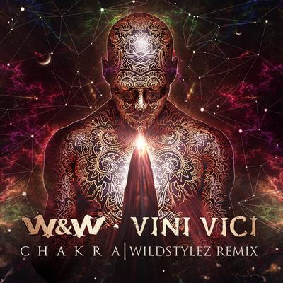 Chakra (Wildstylez Remix) By W&W, Vini Vici, Wildstylez's cover