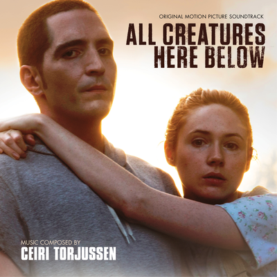 All Creatures Here Below (Original Motion Picture Soundtrack)'s cover