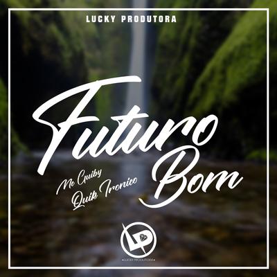 Futuro Bom By Quik Ironico's cover