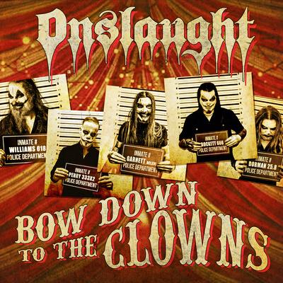 Bow Down To the Clowns By Onslaught's cover