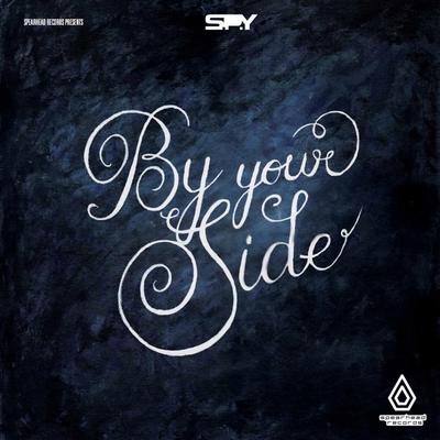 By Your Side By S.P.Y's cover