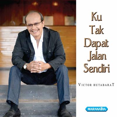 Ku Tak Dapat Jalan Sendiri's cover