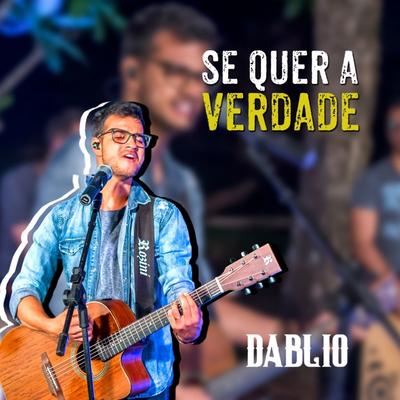 Se Quer a Verdade By Dablio's cover