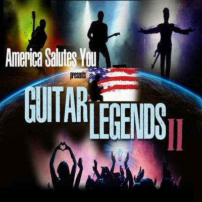 America Salutes You Presents: Guitar Legends II's cover