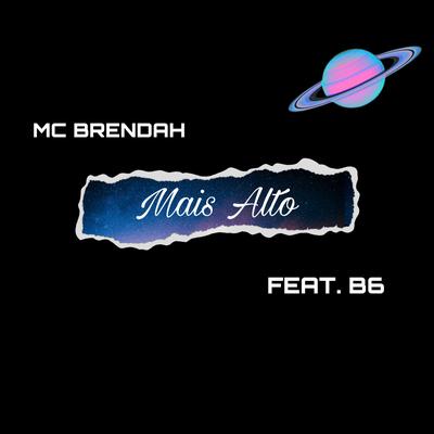 Mais Alto By B6, MC Brendah's cover