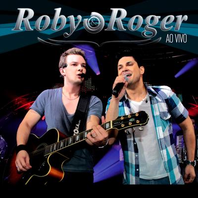 Menino da Porteira / Amor de Primavera / É pra Cabá (Ao Vivo) By Roby & Roger's cover