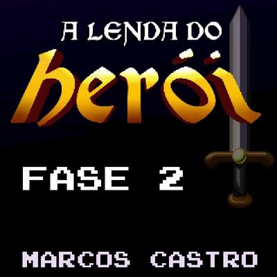 A Lenda do Herói - Fase 2 (Original)'s cover
