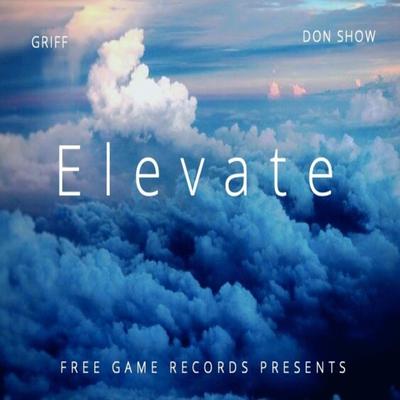 Elevate By Don Show, Griff's cover