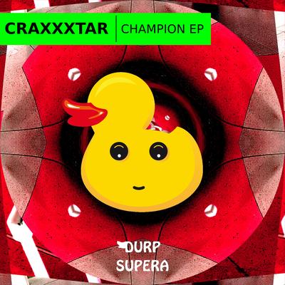 Champion (Original Mix) By CRAXXXTAR's cover