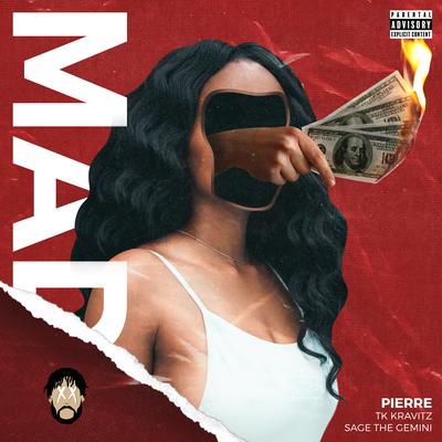 Mad By Pierre, TK Kravitz, Sage The Gemini's cover