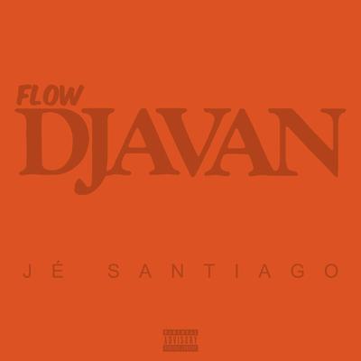 Flow Djavan By Jé Santiago's cover