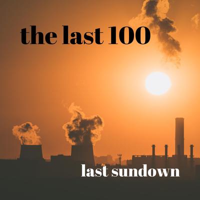 Last Sundown By The Last 100's cover