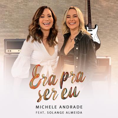 Era pra Ser Eu By Michele Andrade, Solange Almeida's cover