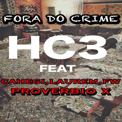 Fora do Crime By Provérbio X, HC3, Cahegi, Laurem, F&W's cover