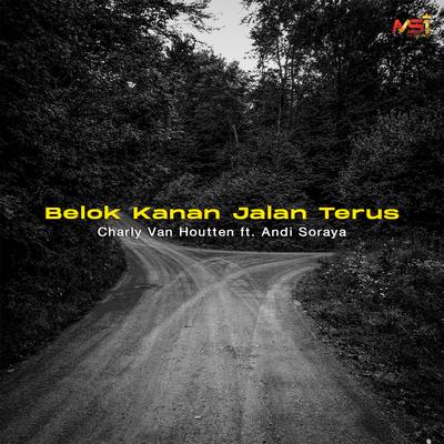 Belok Kanan Jalan Terus By Charly Van Houten, Andi Soraya's cover