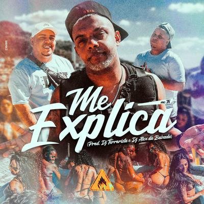 Me Explica By DJ Alex da Baixada, Mc Th, Dj Terrorista's cover