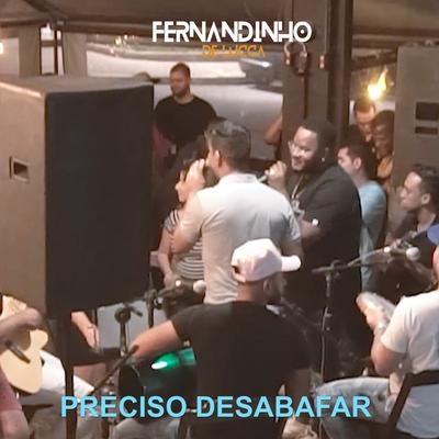 Preciso Desabafar (Ao Vivo) By Fernandinho De Lucca's cover